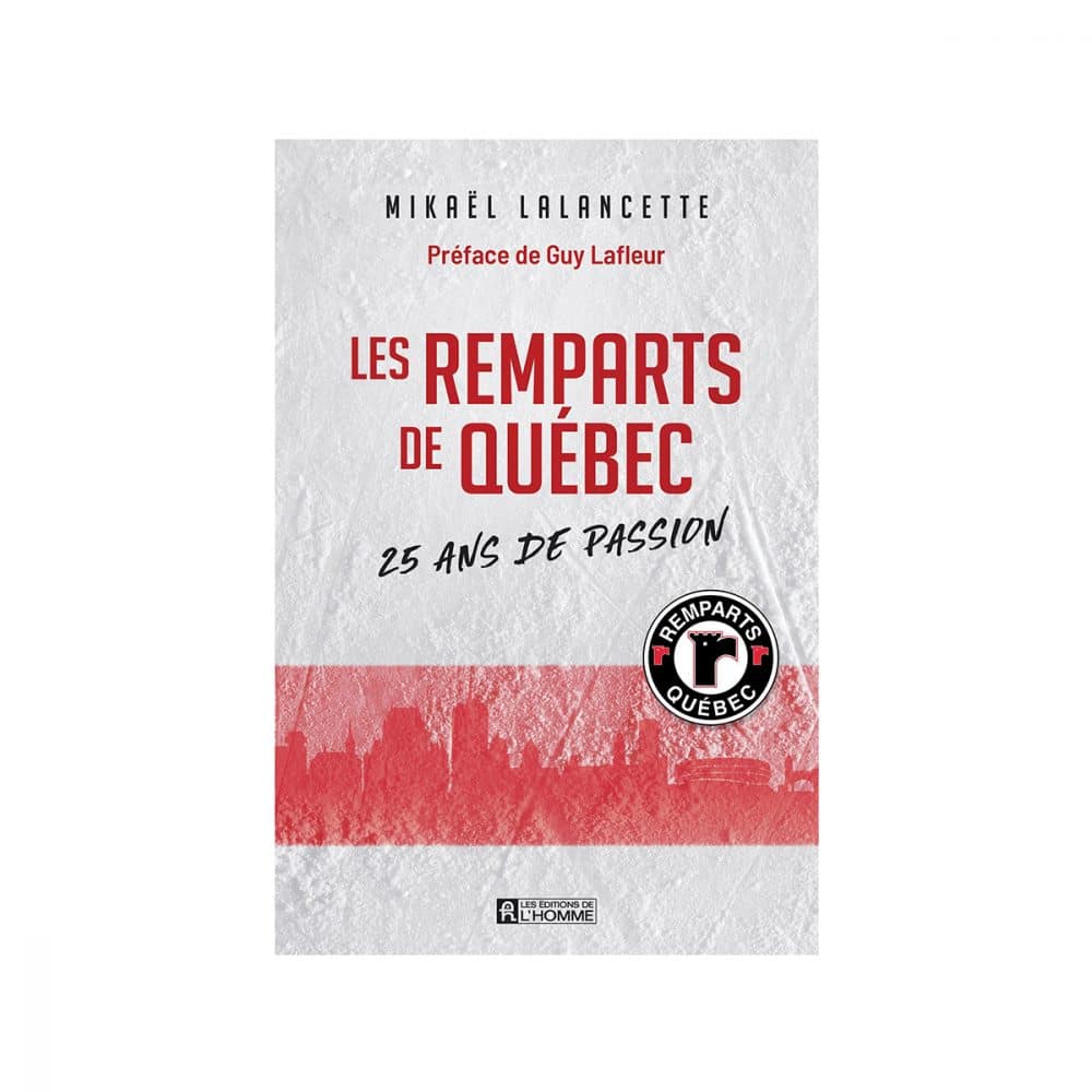 Les remparts de Québec 25 ans de passion
