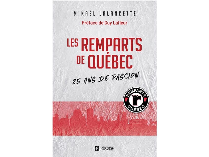 Les remparts de Québec 25 ans de passion