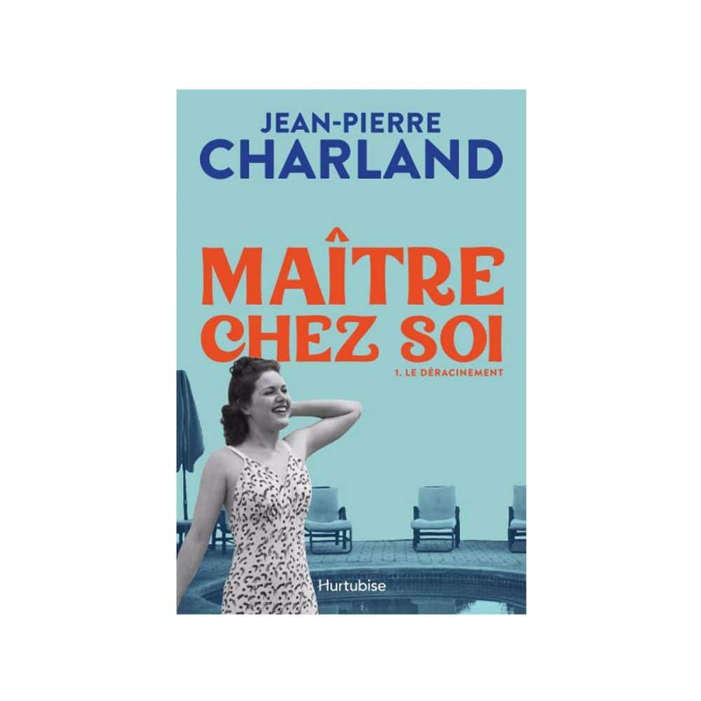 Maitre chez soi T.1 Déracinement