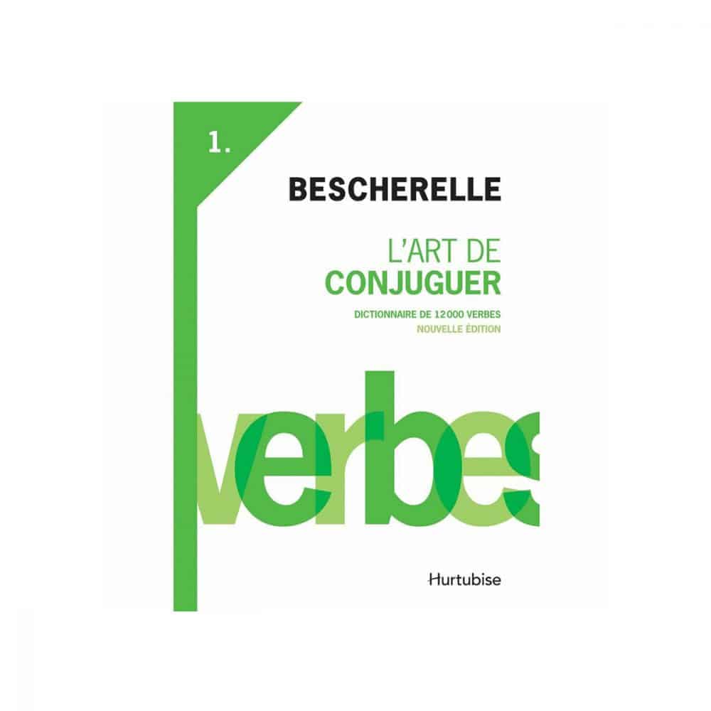 Bescherelle I : L'Art de conjuguer