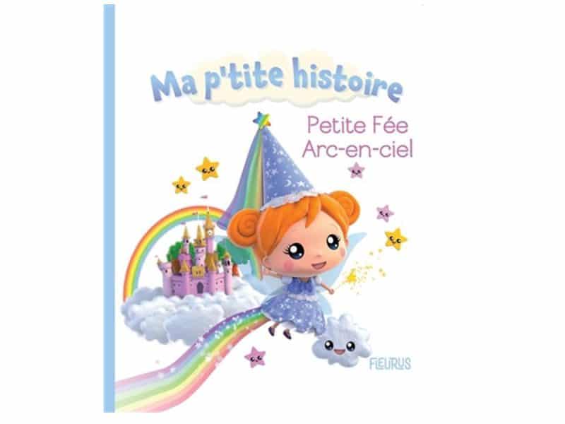 Ma p'tite histoire Petite Fée Arc-en-ciel