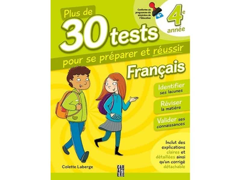 Plus de 30 tests pour se préparer et réussir 4e année frança