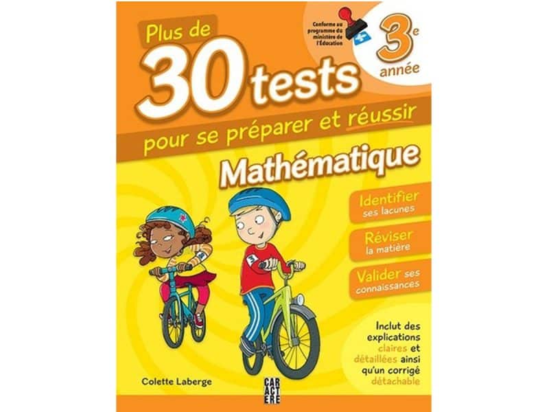 Plus de 30 tests pour se préparer et réussir 3e année maths