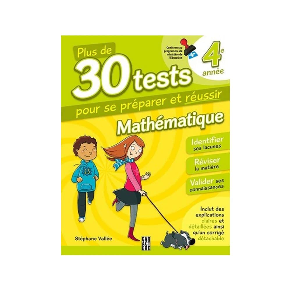 Plus de 30 tests pour se préparer et réussir 4e année maths