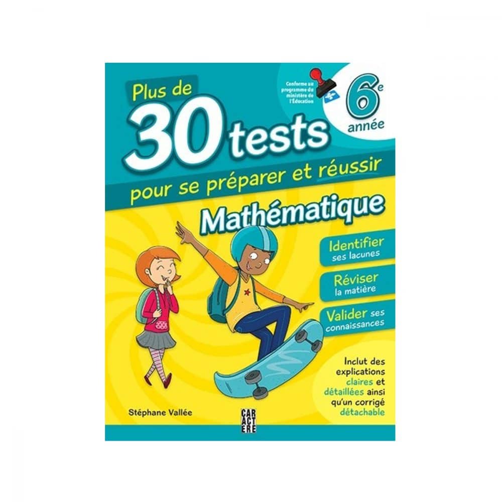 plus de 30 tests 6e année Mathématiques