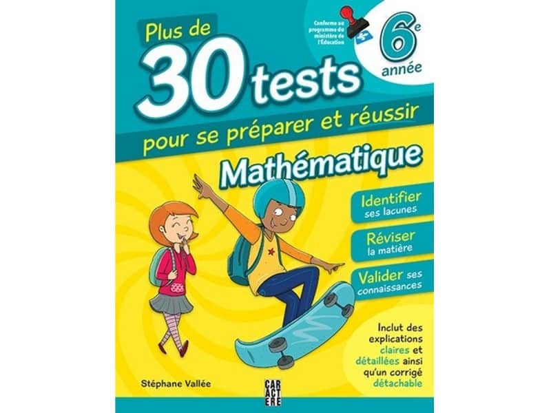 plus de 30 tests 6e année Mathématiques