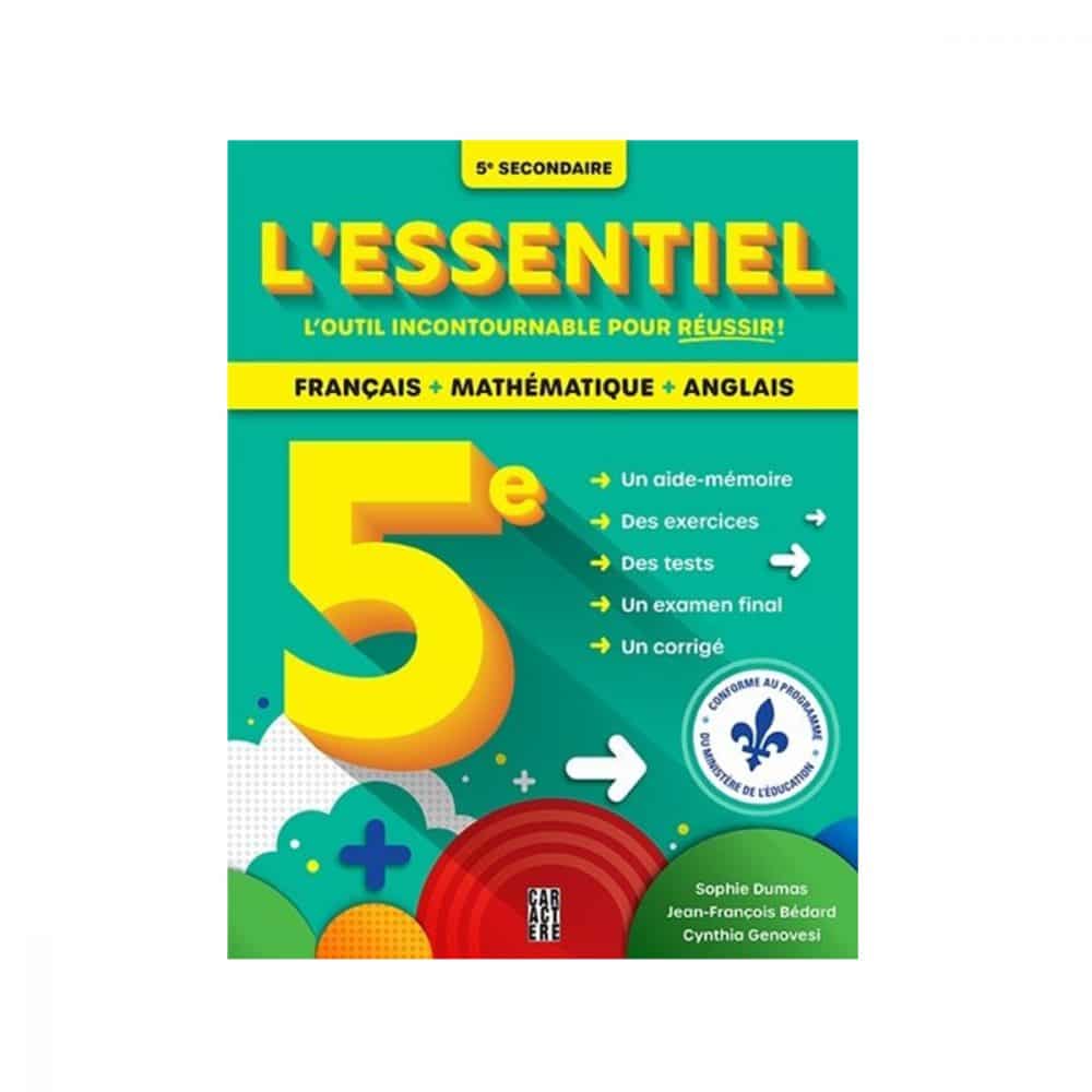 L'essentiel 5e secondaire Français, maths et anglais