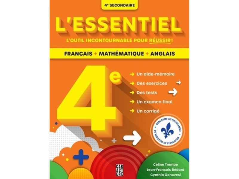 L'essentiel 4e secondaire Français, maths et anglais