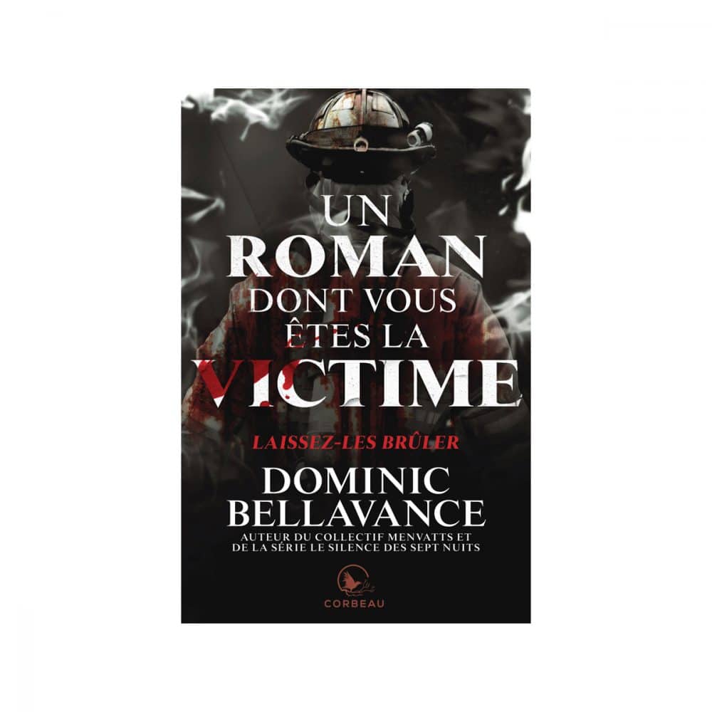 Un roman dont vous êtes la victime Laissez-les brûler