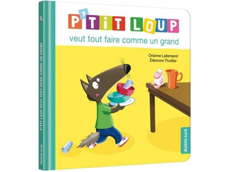 P'tit loup veut tout faire comme un grand