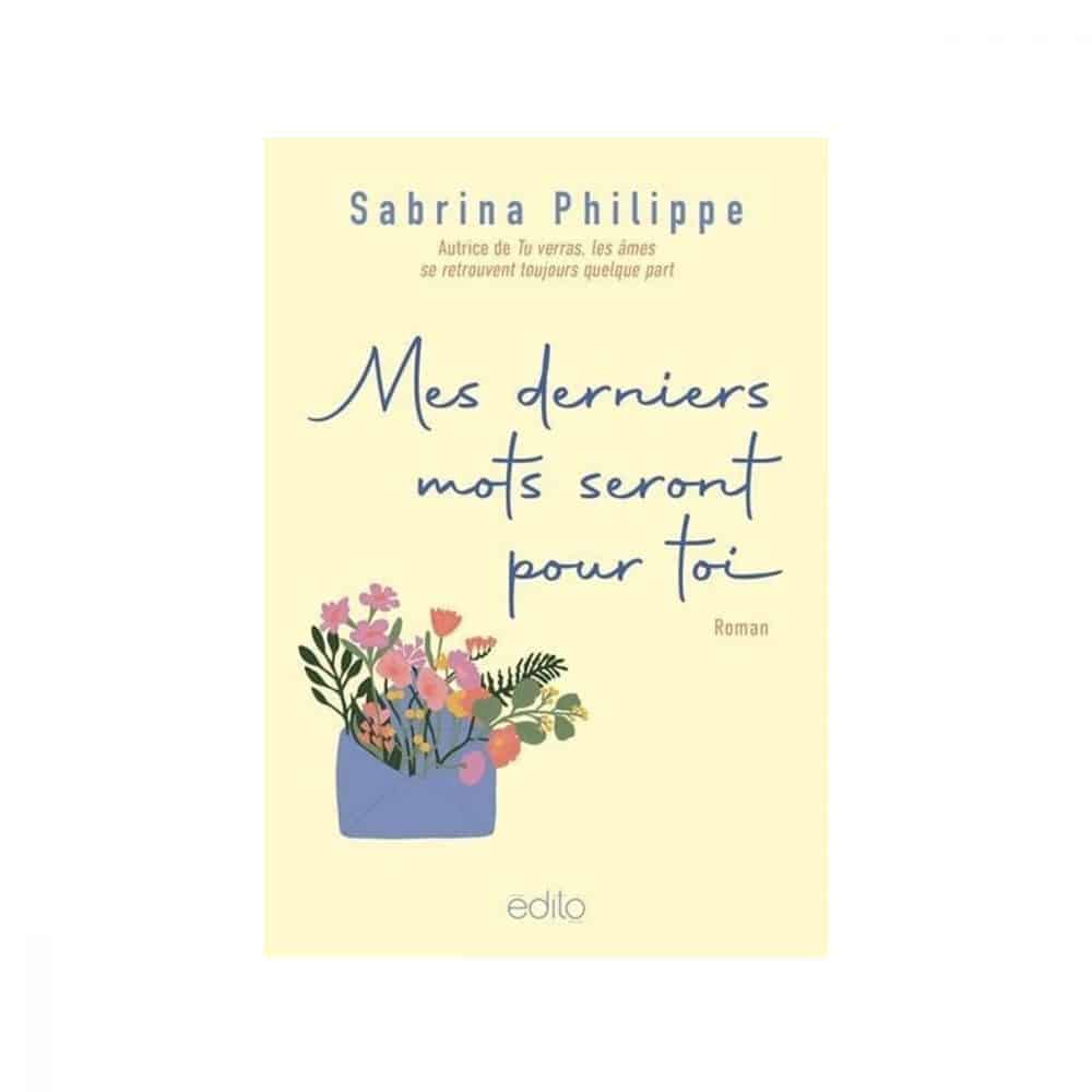Mes derniers mots seront pour toi