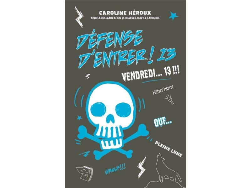 Défense d'entrer! T.13 vendredi...13