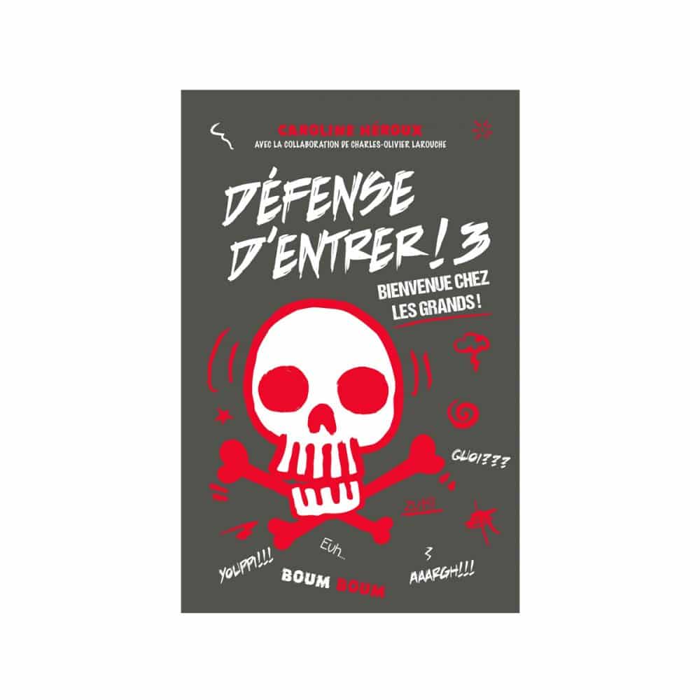 Défense D'entrer! T.3 Bienvenue chez les grands