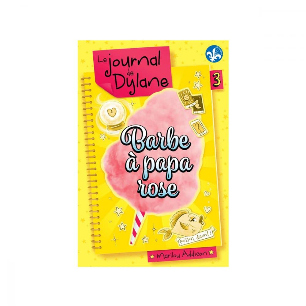 Le journal de Dylane T.3 Barbe à papa rose