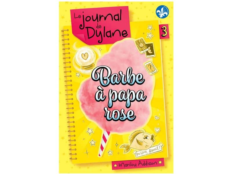 Le journal de Dylane T.3 Barbe à papa rose