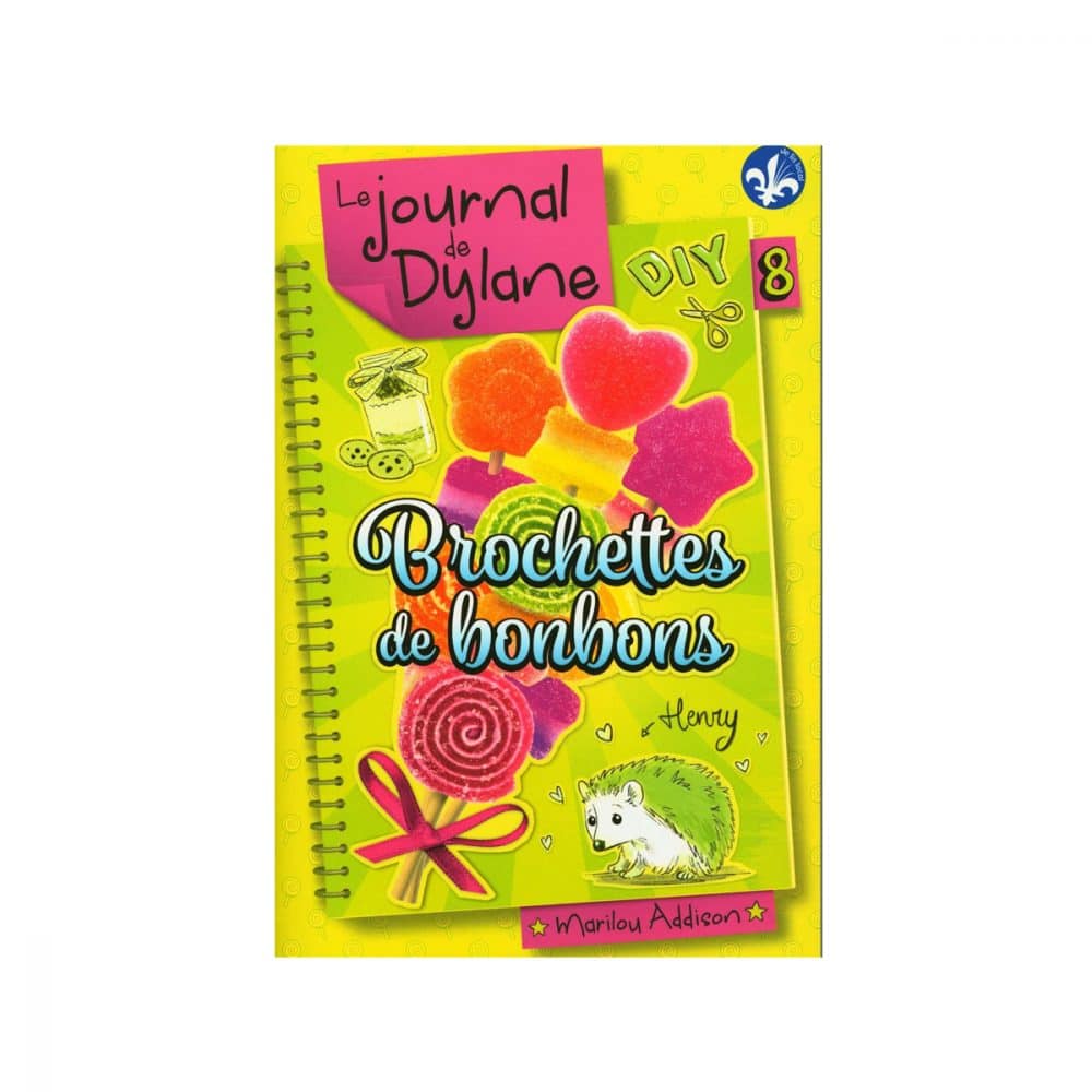 Le journal de Dylane T.8 Brochettes de bonbons