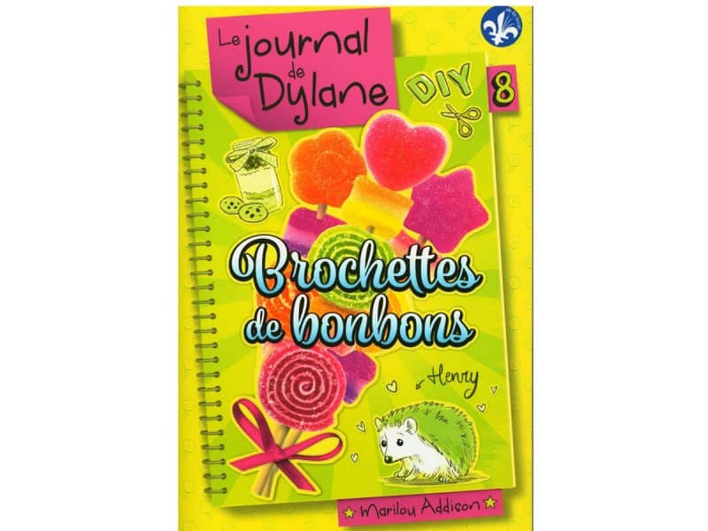Le journal de Dylane T.8 Brochettes de bonbons