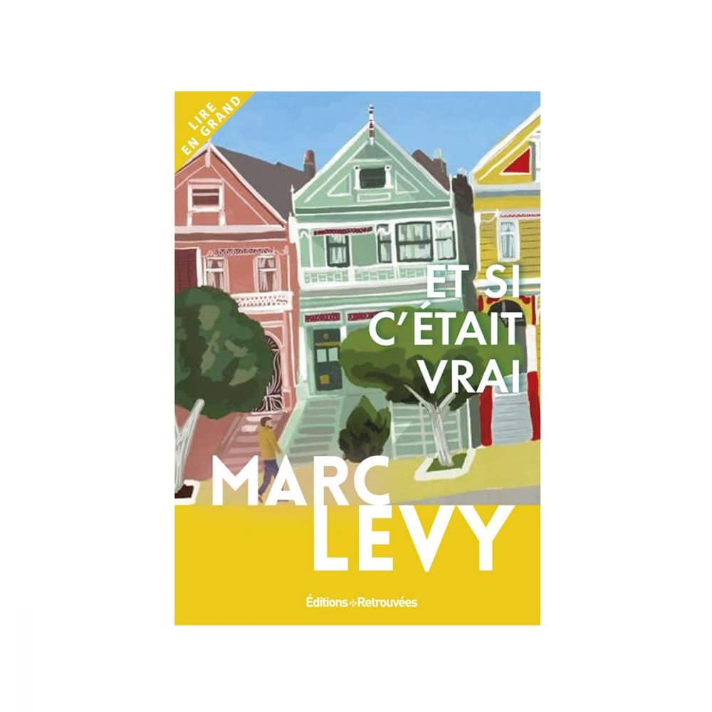 Et si c'était vrai Marc Levy Gros caractères