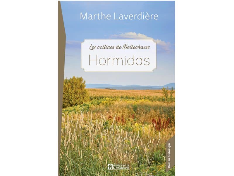 Les collines de Bellechasse T.2 Hormidas