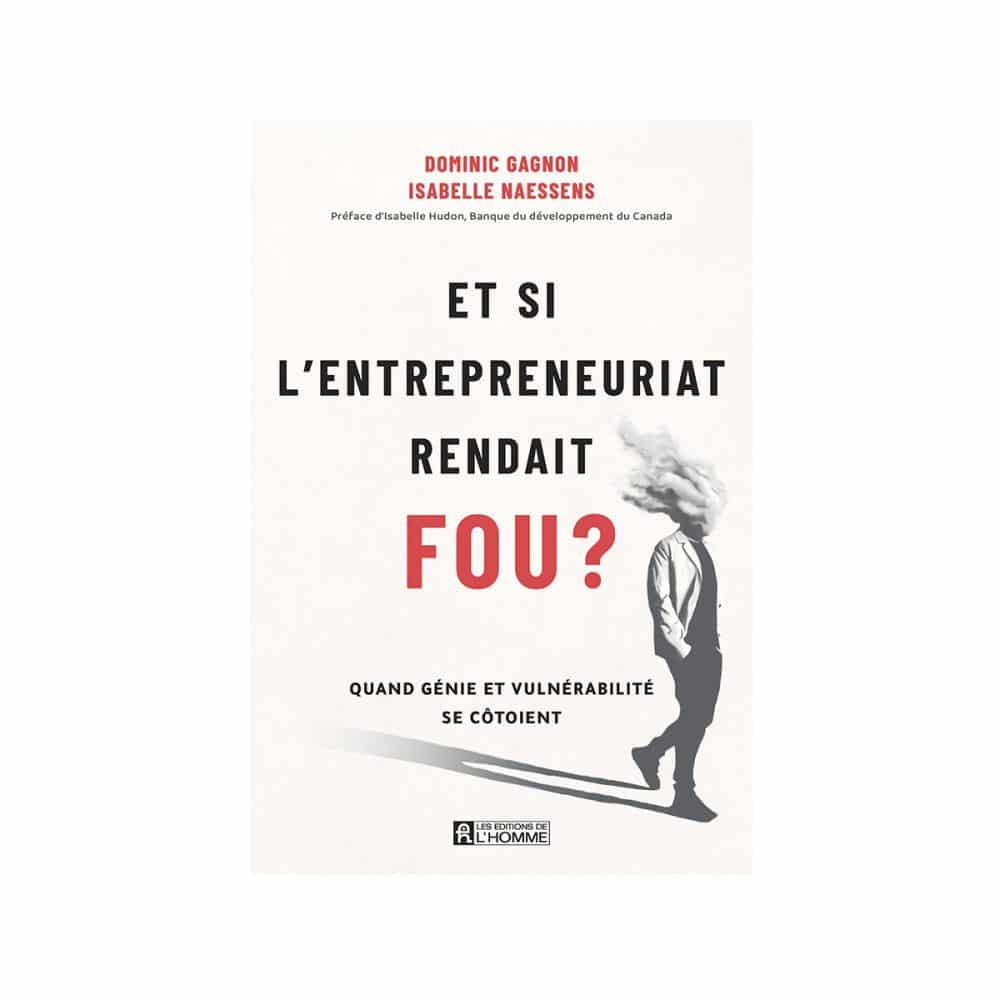 Et si l'entrepreneuriat rendait fou?