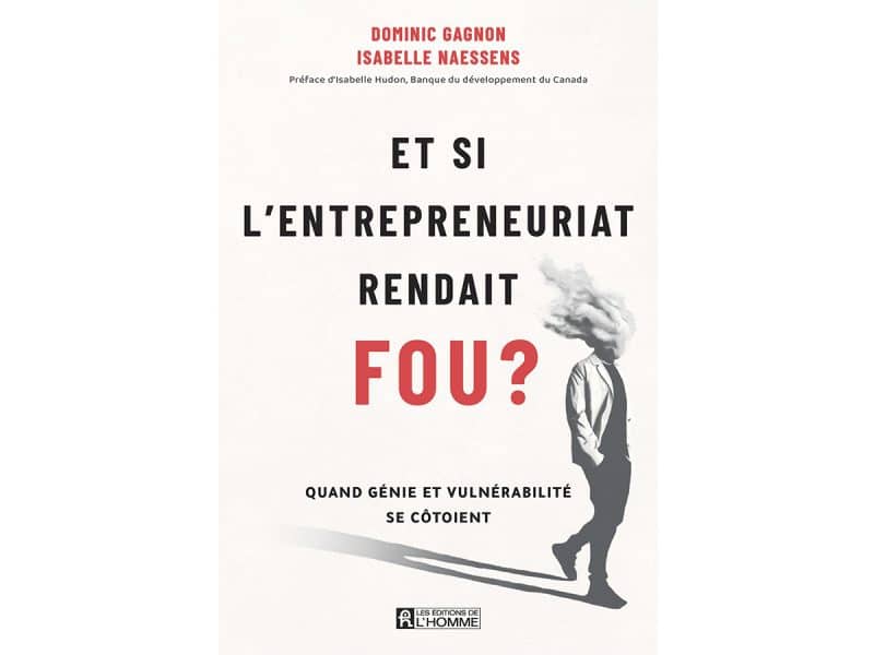 Et si l'entrepreneuriat rendait fou?