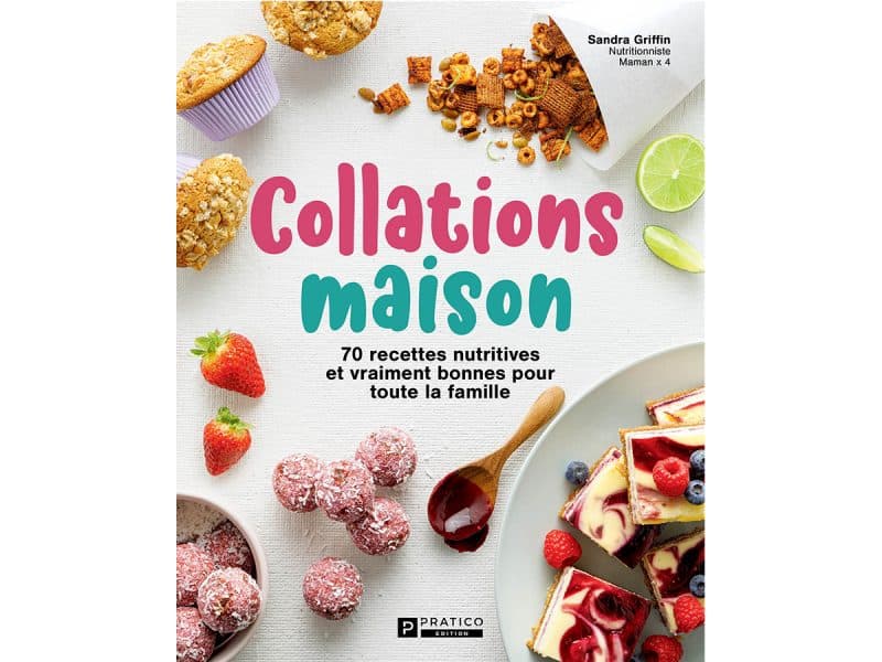 Collations maison - 70 recettes nutritives