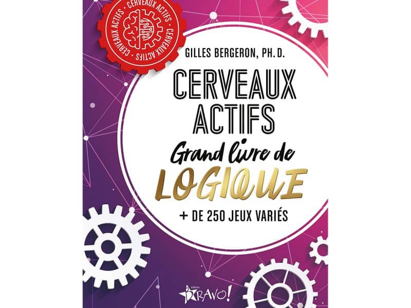 Cerveaux actifs grand livre de logique