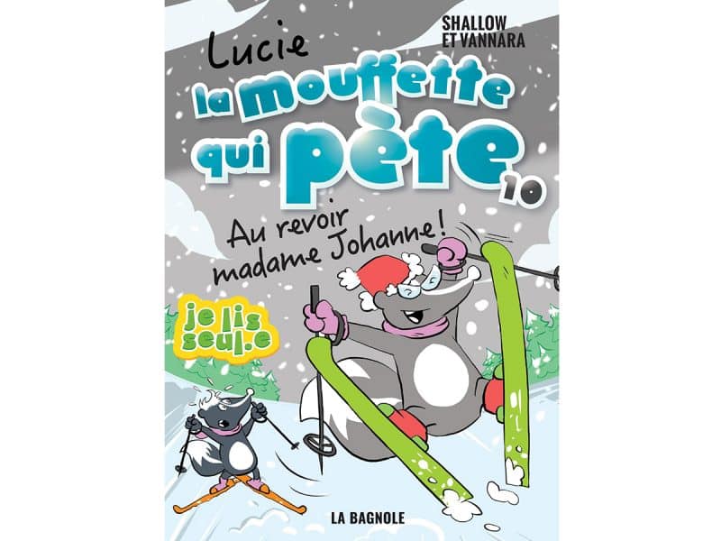 Lucie la mouffette qui pète T.10 Au revoir madame Johanne!