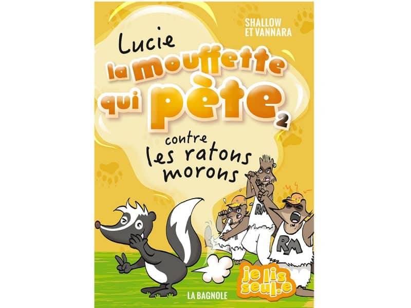 Lucie la mouffette qui pète T.2 Contre les ratons morons