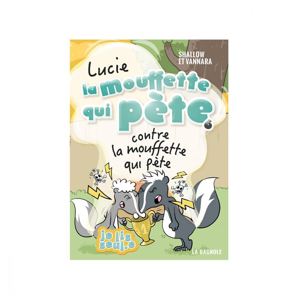 Lucie la mouffette qui pète T.6 contre la mouffette qui pète