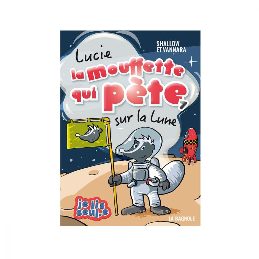 Lucie la mouffette qui pète T.7 Sur la lune