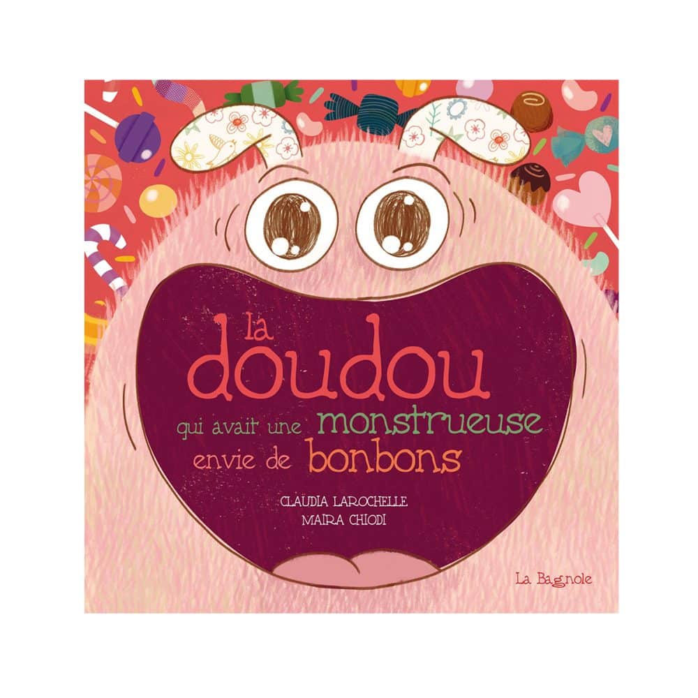 La doudou qui avait une monstrueuse envie de bonbons