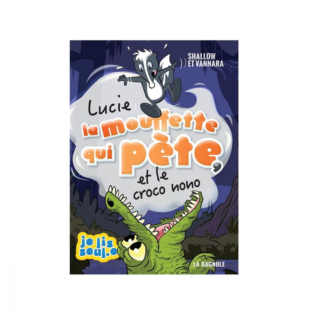 Lucie la mouffette qui pète et le croco nono T.09