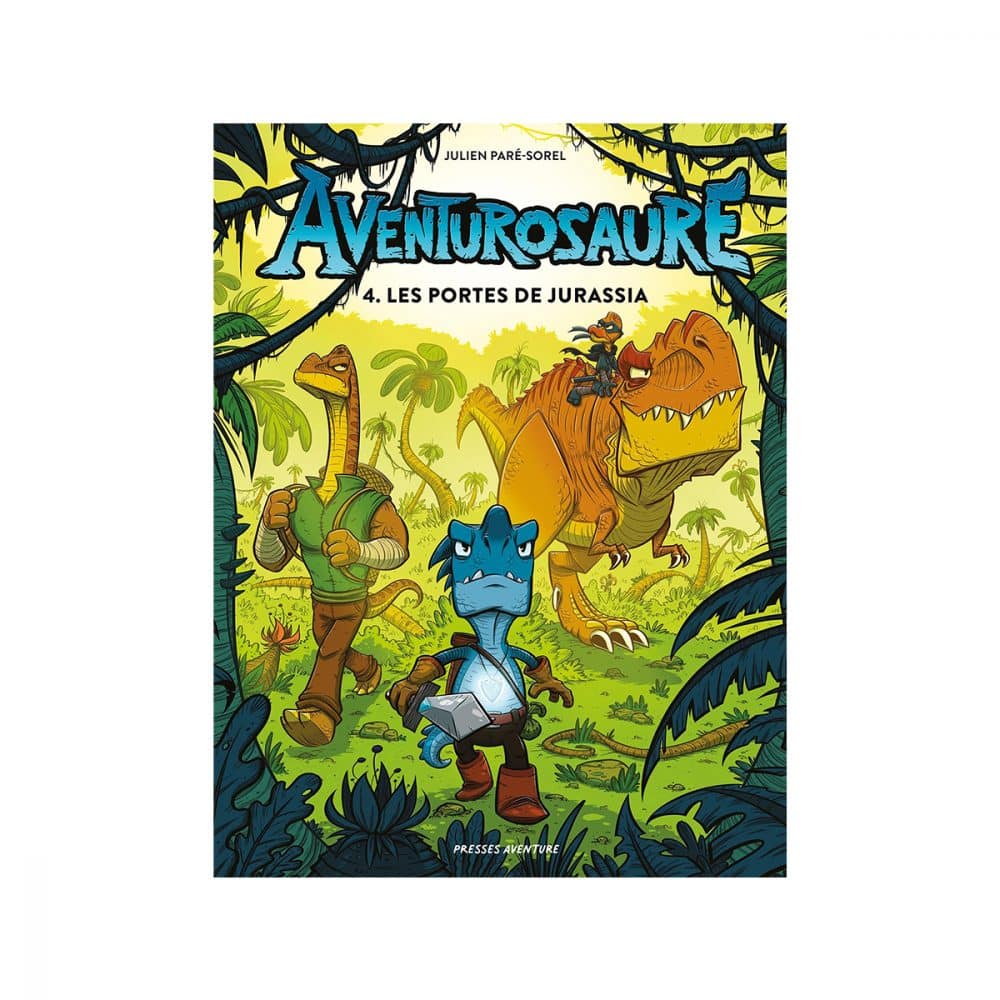 Aventurosaure T.4 Les portes de Jurassia