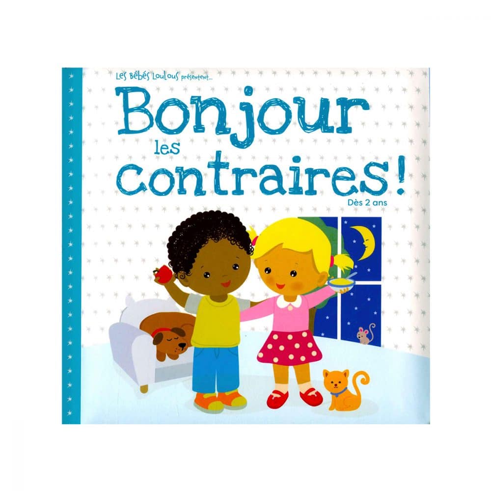 Bonjour les contraires!