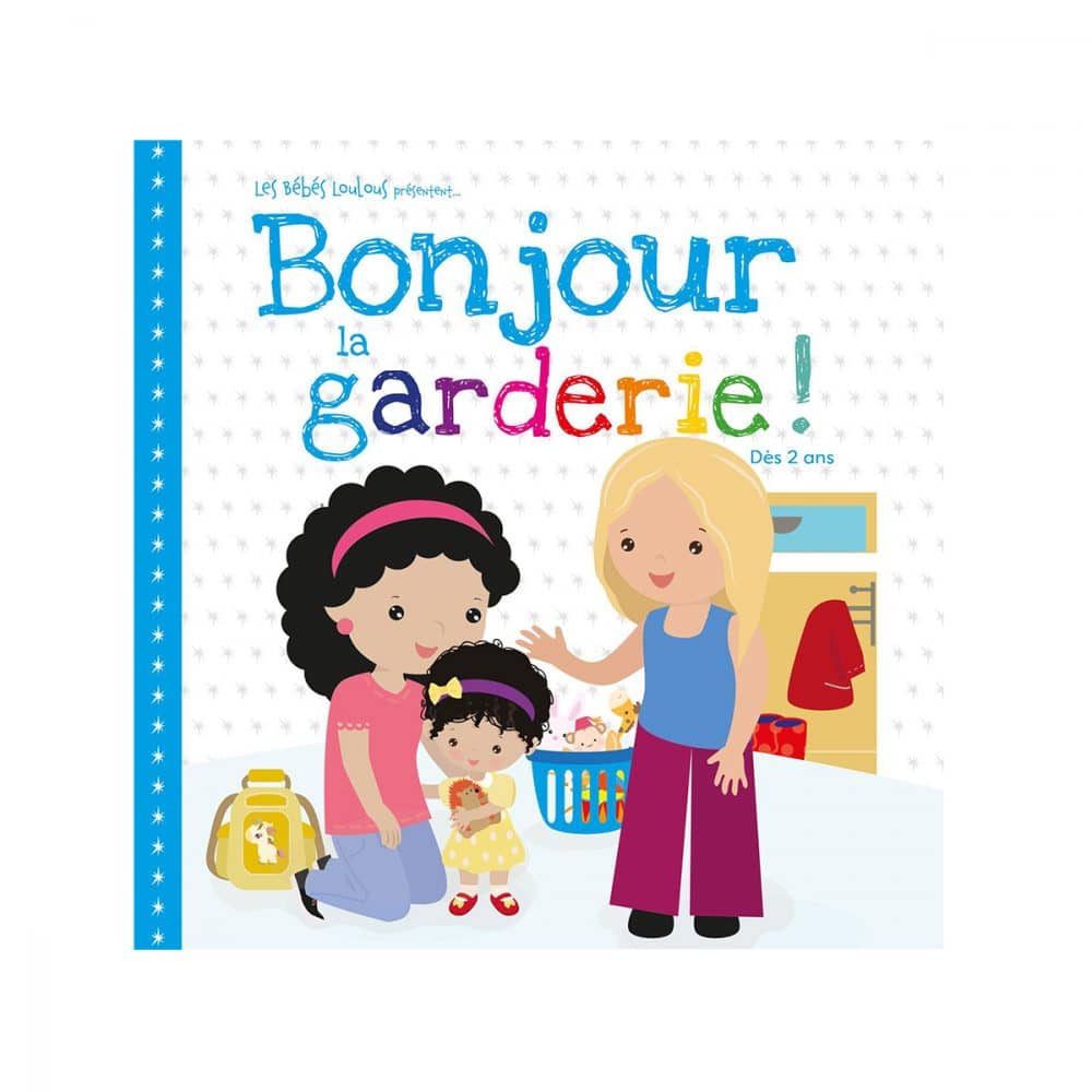 Bonjour la garderie!