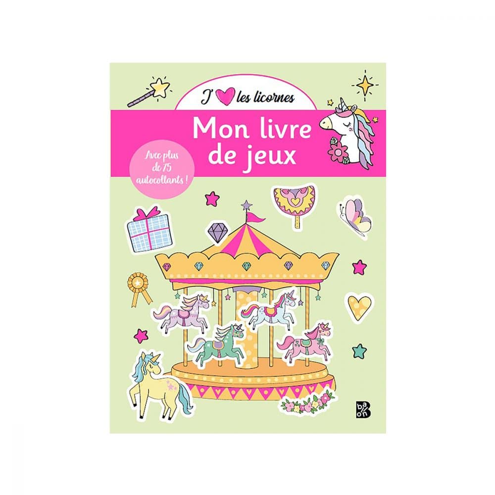 J'aime les licornes Mon livre de jeux
