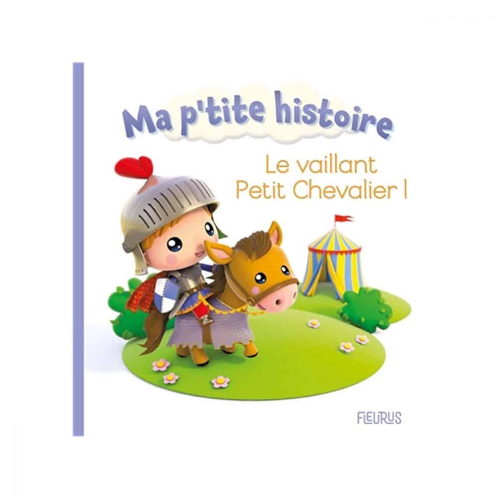 Ma p'tite histoire - Le vaillant Petit Chevalier!