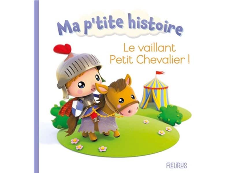 Ma p'tite histoire - Le vaillant Petit Chevalier!