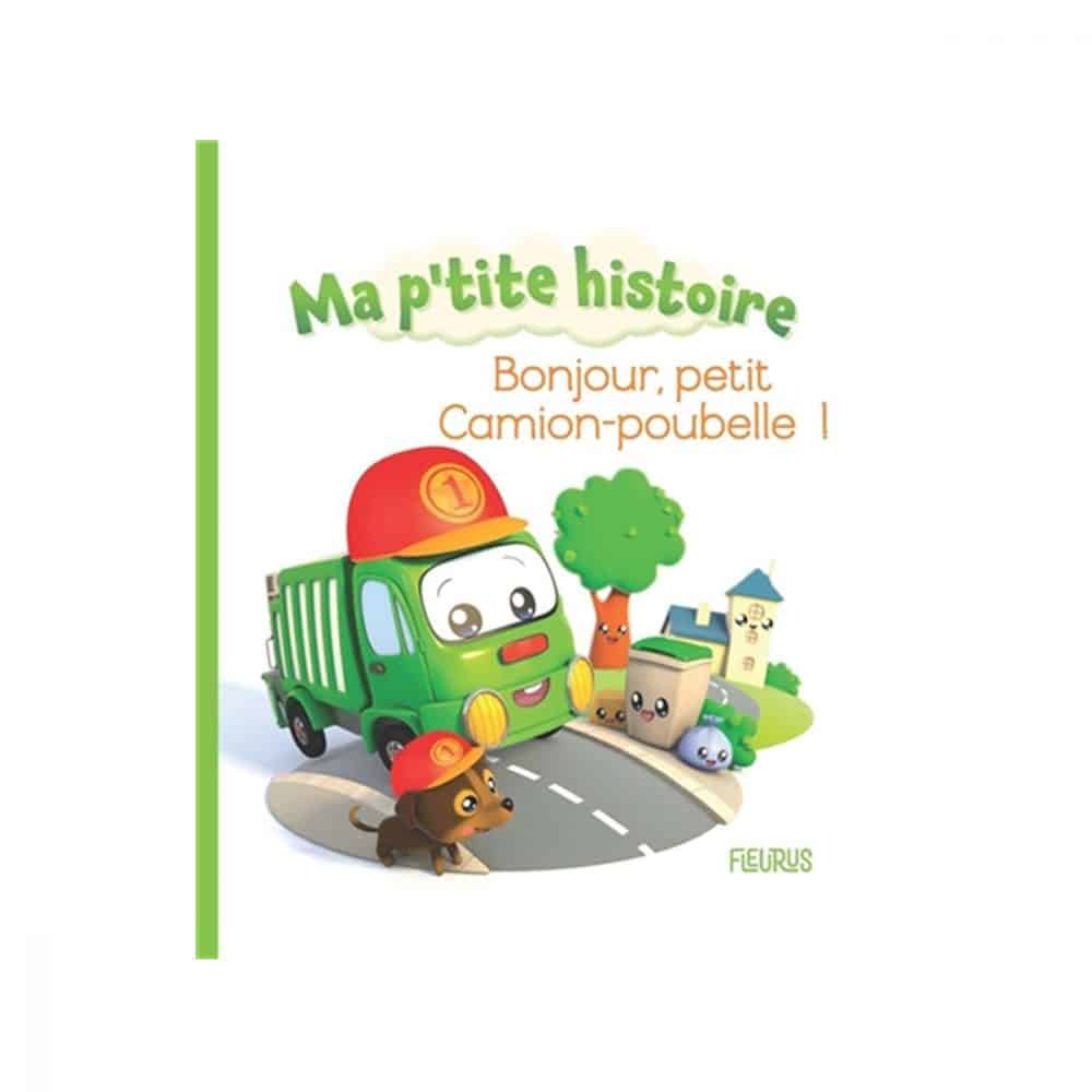Ma p'tite histoire Bonjour, petit Camion-poubelle!