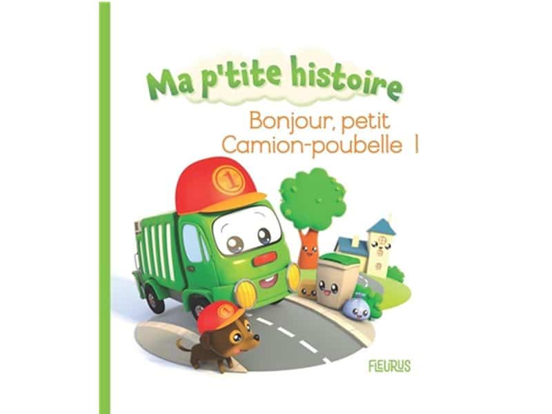 Ma p'tite histoire Bonjour, petit Camion-poubelle!