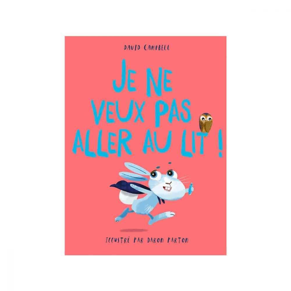 Je ne veux pas aller au lit!