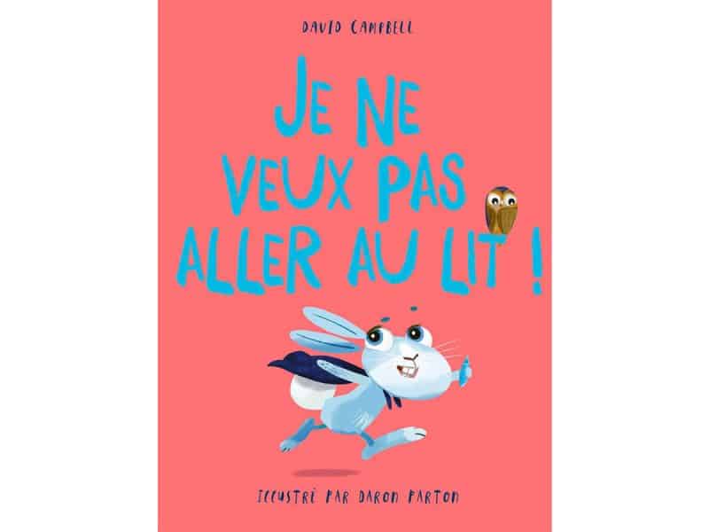 Je ne veux pas aller au lit!