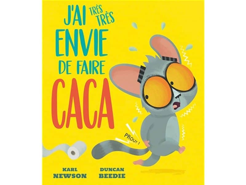 J'ai très très envie de faire caca