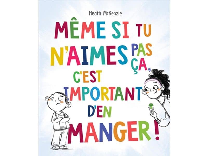 Même si tu n'aimes pas ça, c'est important d'en manger!