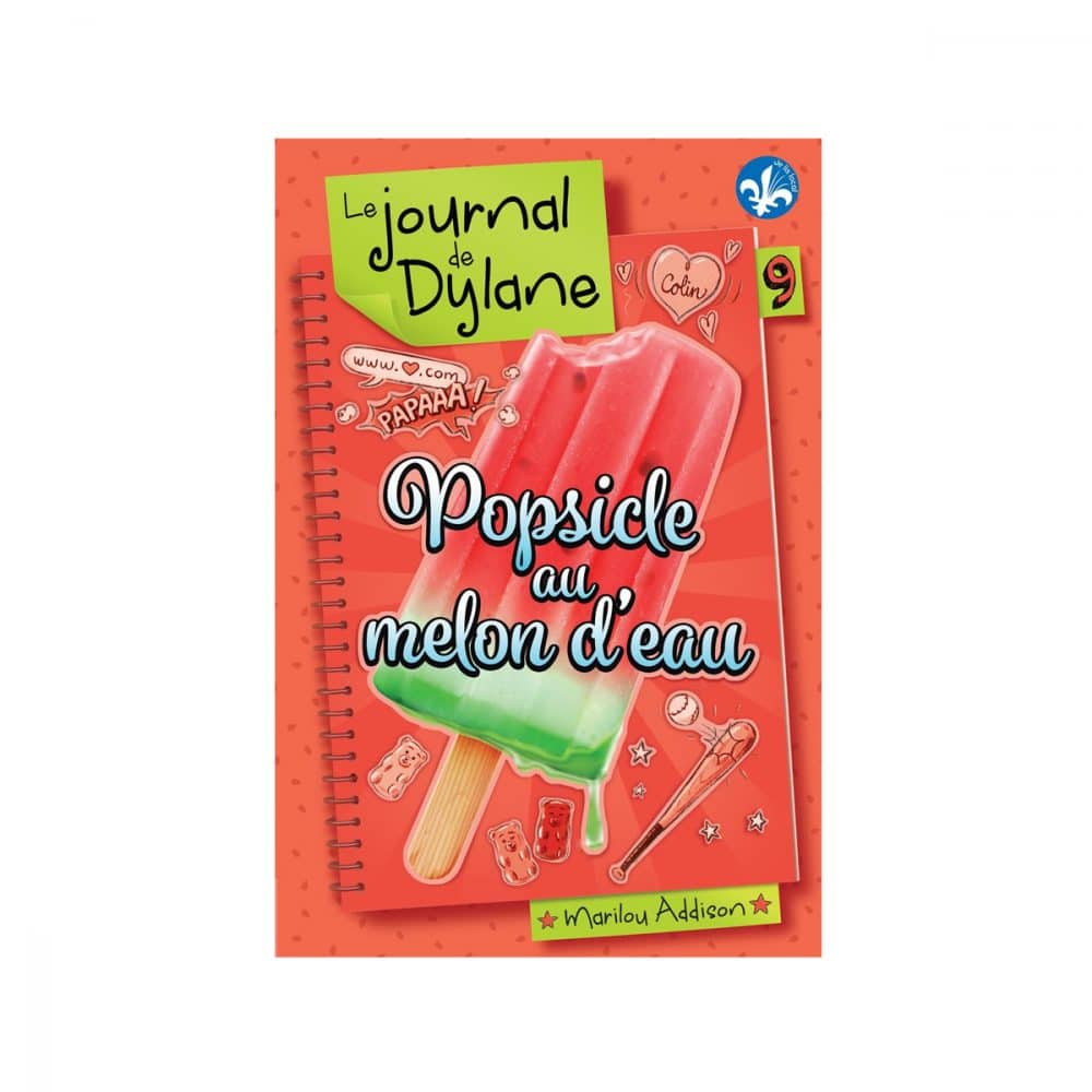 Popsicle au melon d'eau Le journal de Dylane T.9