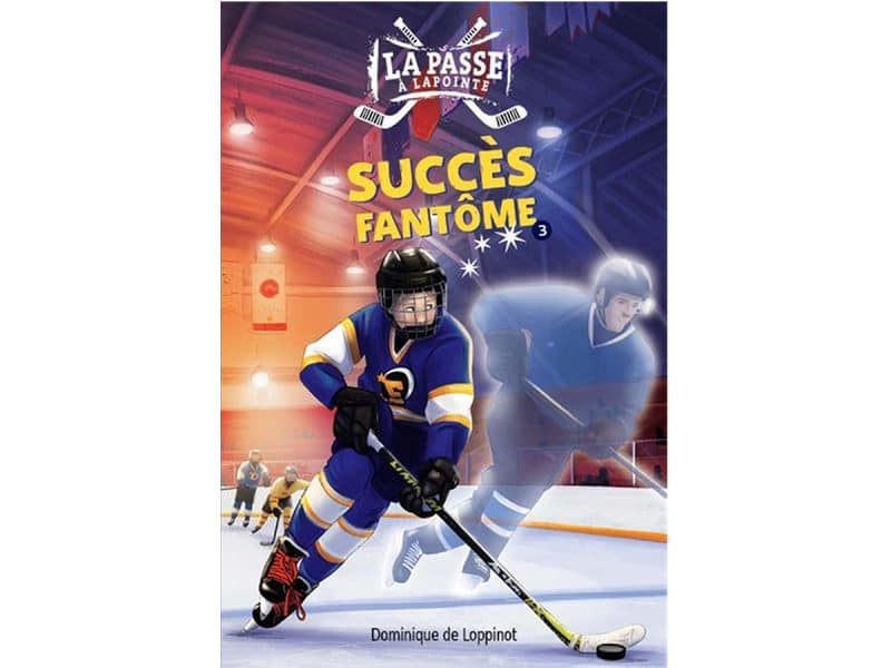 La passe à Lapointe T.3 Succès fantôme