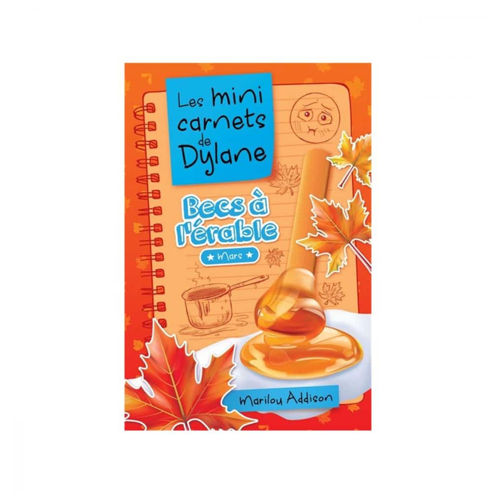 Les mini carnets de Dylane Becs à l'érable Mars