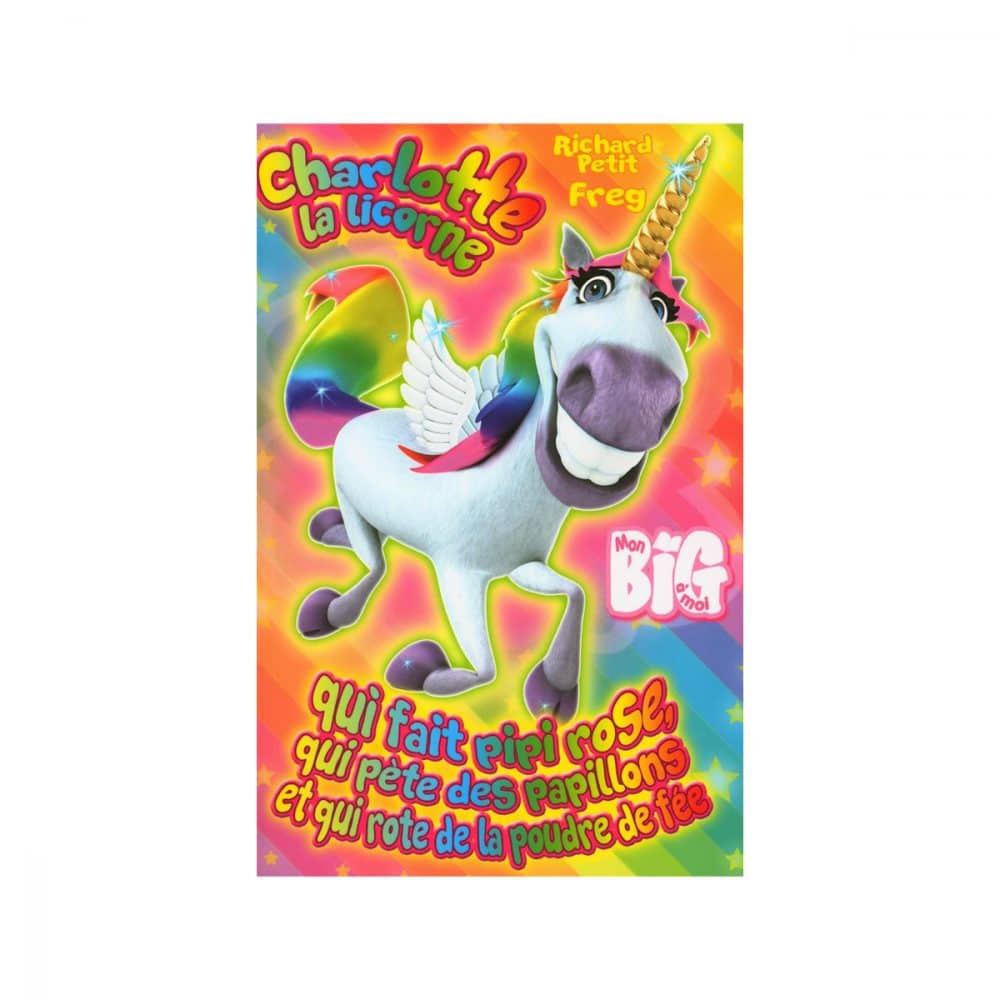 Charlotte la licorne qui fait pipi rose, qui pète des