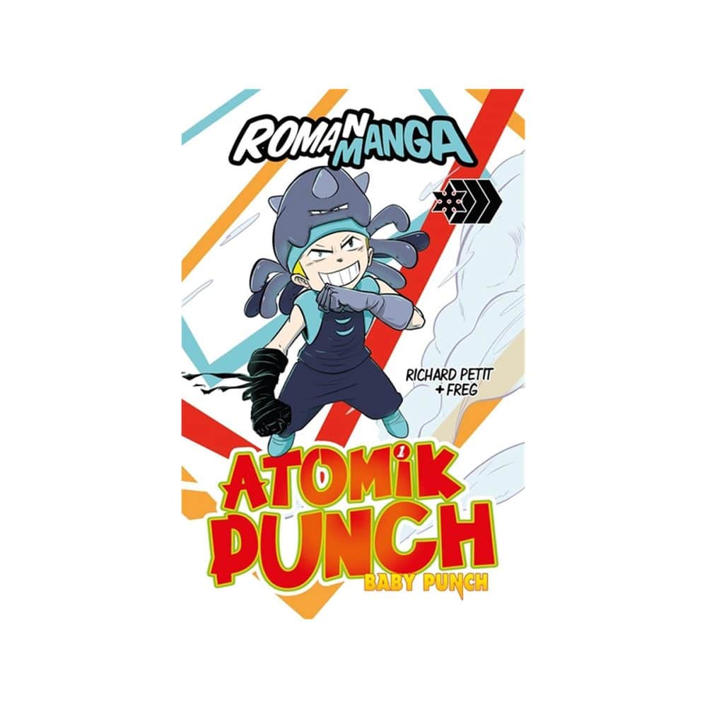 Atomik Punch T.01 Baby Punch Romanmanga